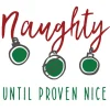 Courtside Market Naughty Until Proven Nice 24"X24" Decal Wall Art